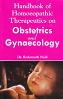 Manuel de thérapeutique homéopathique en obstétrique et gynécologie - Handbook of Homoeopathic Therapeutics on Obstetrics & Gynaecology