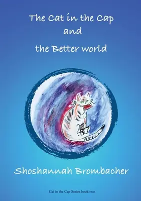 Le chat coiffé d'un bonnet et le monde meilleur - The Cat in the Cap and the Better World