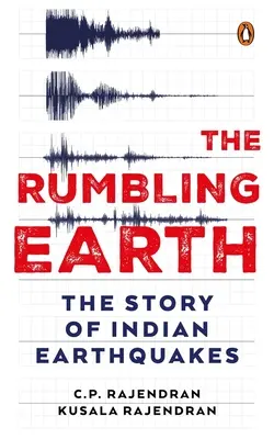La terre qui gronde : L'histoire des tremblements de terre indiens - The Rumbling Earth: The Story of Indian Earthquakes