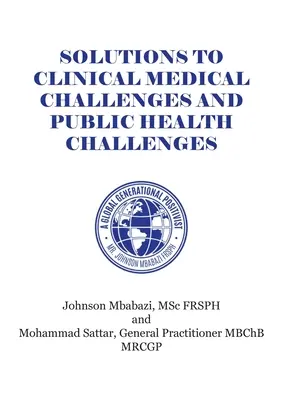 Solutions aux défis médicaux cliniques et aux défis de santé publique - Solutions to Clinical Medical Challenges and Public Health Challenges