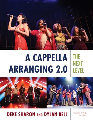 L'arrangement a cappella 2.0 : Le niveau suivant - A Cappella Arranging 2.0: The Next Level
