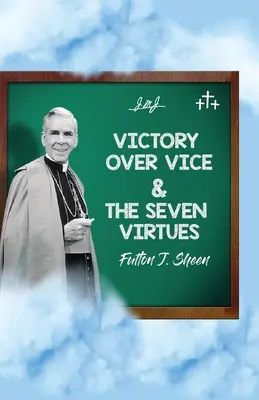 La victoire sur le vice et les sept vertus - Victory Over Vice & The Seven Virtues