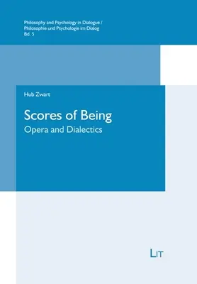 Partitions de l'être : Opéra et dialectique - Scores of Being: Opera and Dialectics