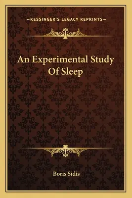 Étude expérimentale du sommeil - An Experimental Study Of Sleep