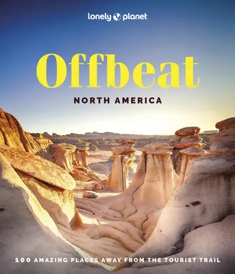 Lonely Planet Offbeat Amérique du Nord - Lonely Planet Offbeat North America