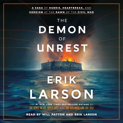 Le démon de l'agitation : Une saga de l'orgueil, du malheur et de l'héroïsme à l'aube de la guerre civile - The Demon of Unrest: A Saga of Hubris, Heartbreak, and Heroism at the Dawn of the Civil War