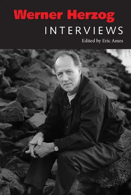 Werner Herzog : Interviews - Werner Herzog: Interviews