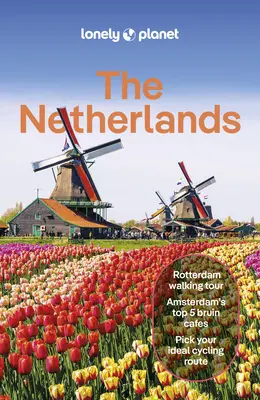 Lonely Planet Pays-Bas - Lonely Planet the Netherlands