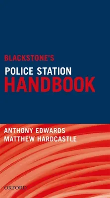 Blackstone's Police Station Handbook (en anglais) - Blackstone's Police Station Handbook