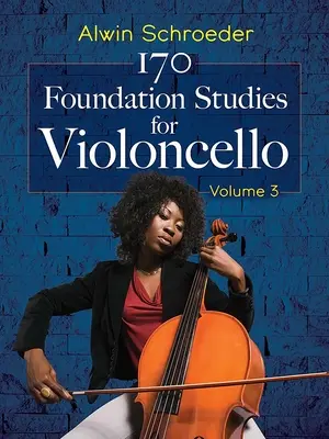 170 Études de base pour violoncelle : Volume 3 - 170 Foundation Studies for Violoncello: Volume 3