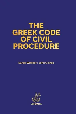Le code grec de procédure civile : Décret présidentiel 503/1985 - The Greek Code of Civil Procedure: Presidential Decree 503/1985