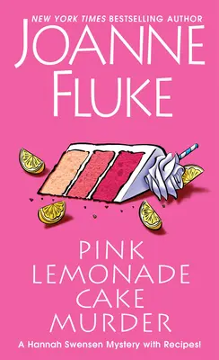 Le meurtre du gâteau à la limonade rose : Un délicieux et irrésistible mystère culinaire avec recettes - Pink Lemonade Cake Murder: A Delightful & Irresistible Culinary Cozy Mystery with Recipes