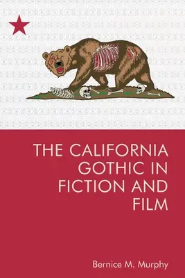 Le gothique californien dans la fiction et le cinéma - The California Gothic in Fiction and Film