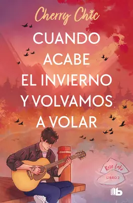 Cuando Acabe El Invierno Y Volvamos a Volar / Quand l'hiver se termine et que nous volons à nouveau - Cuando Acabe El Invierno Y Volvamos a Volar / When Winter Ends and We Fly Again