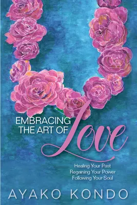 L'art de l'amour - Embracing the Art of Love