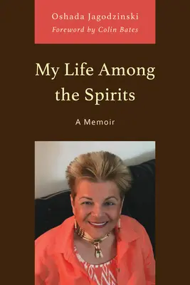 Ma vie parmi les esprits : A Memoir - My Life Among the Spirits: A Memoir