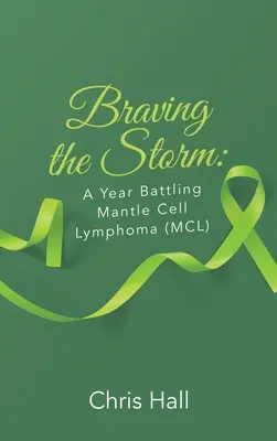 Braver la tempête : Une année de lutte contre le lymphome à cellules du manteau - Braving the Storm: A Year Battling Mantle Cell Lymphoma