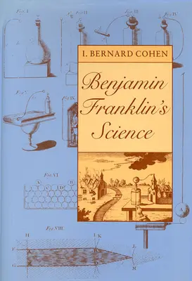 La science de Benjamin Franklin - Benjamin Franklin's Science