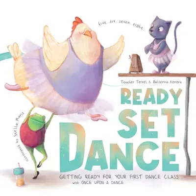 Prêt pour la danse : Se préparer pour son premier cours de danse - Ready Set Dance: Getting Ready for Your First Dance Class