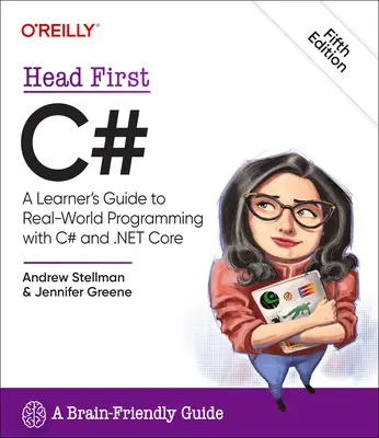 Head First C# : Un guide d'apprentissage pour la programmation dans le monde réel avec C# et .Net - Head First C#: A Learner's Guide to Real-World Programming with C# and .Net