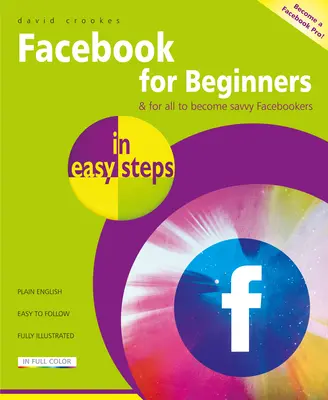 Facebook pour les débutants en quelques étapes - Facebook for Beginners in Easy Steps