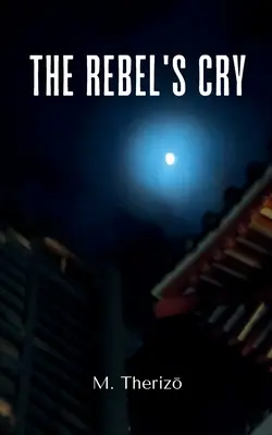 Le cri du rebelle - The Rebel's Cry