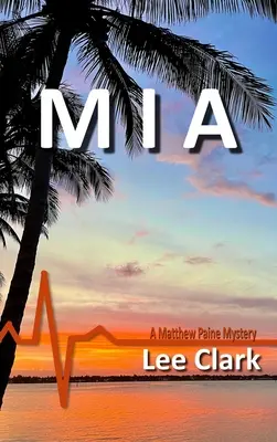 MIA : Un mystère de Matthew Paine - MIA: A Matthew Paine Mystery