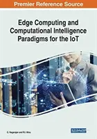 Paradigmes de l'Edge Computing et de l'intelligence computationnelle pour l'IoT - Edge Computing and Computational Intelligence Paradigms for the IoT