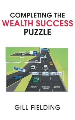 Compléter le puzzle de la réussite économique - Completing the Wealth Success Puzzle