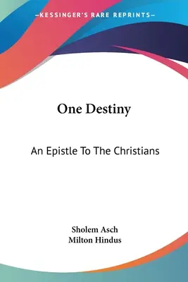 Un seul destin : Une épître aux chrétiens - One Destiny: An Epistle To The Christians