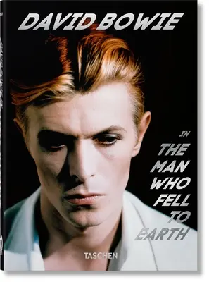 David Bowie, l'homme qui est tombé sur terre. 40e éd. - David Bowie. the Man Who Fell to Earth. 40th Ed.