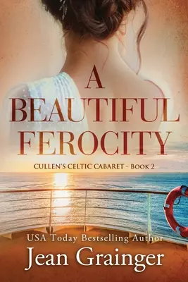 Une belle férocité : Le cabaret celtique de Cullen - Livre 2 - A Beautiful Ferocity: Cullen's Celtic Cabaret - Book 2