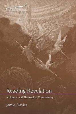 Lire l'Apocalypse : Un commentaire littéraire et théologique - Reading Revelation: A Literary and Theological Commentary