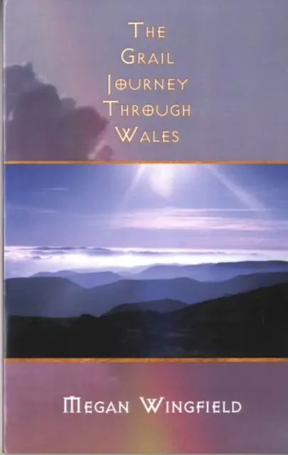 Voyage du Graal au Pays de Galles - Grail Journey Through Wales