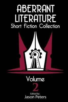 Aberrant Literature Short Fiction Collection Volume 2