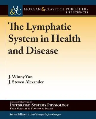 Le système lymphatique dans la santé et la maladie - The Lymphatic System in Health and Disease