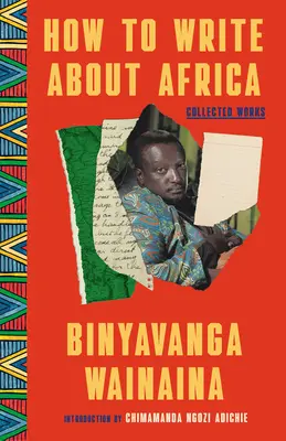 Comment écrire sur l'Afrique : Recueil d'œuvres - How to Write about Africa: Collected Works