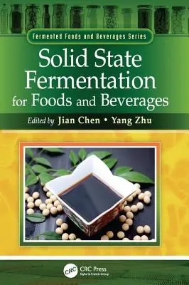 Fermentation à l'état solide pour les aliments et les boissons - Solid State Fermentation for Foods and Beverages