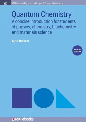 Chimie quantique : Une introduction concise, deuxième édition - Quantum Chemistry: A Concise Introduction, Second Edition