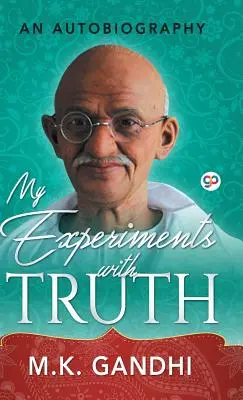 Mes expériences avec la vérité - My Experiments with Truth