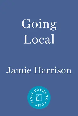 Going Local : Un roman de Jules Clement - Going Local: A Jules Clement Novel