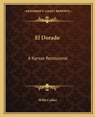 El Dorado : Une récession du Kansas - El Dorado: A Kansas Recessional