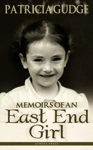 Mémoires d'une fille de l'East End - Memoirs of an East End Girl