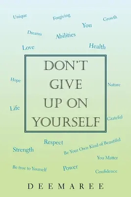 Ne renoncez pas à vous-même - Don't Give up on Yourself