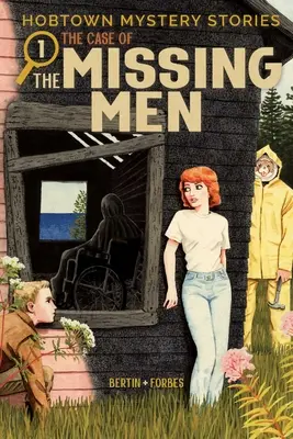 Histoires mystérieuses de Hobtown Vol. 1 : Le cas des hommes disparus - Hobtown Mystery Stories Vol. 1: The Case of the Missing Men