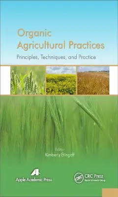 Pratiques agricoles biologiques : Alternatives aux systèmes agricoles conventionnels - Organic Agricultural Practices: Alternatives to Conventional Agricultural Systems