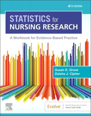 Statistiques pour la recherche en soins infirmiers : Un manuel pour une pratique fondée sur des données probantes - Statistics for Nursing Research: A Workbook for Evidence-Based Practice