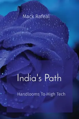 La voie de l'Inde : du tissage à la haute technologie - India's Path: Handlooms To High Tech