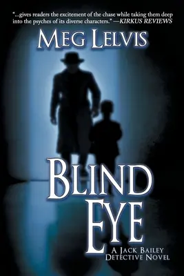 L'œil aveugle : Un roman de Jack Bailey - Blind Eye: A Jack Bailey Novel