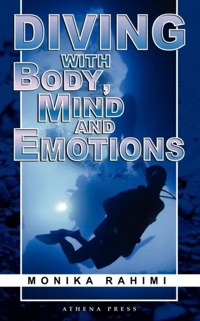 Plonger avec le corps, l'esprit et les émotions - Diving with Body, Mind and Emotions